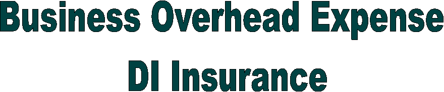 Business Overhead Expense
 DI Insurance