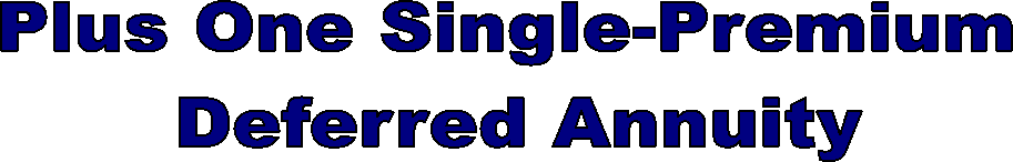 Plus One Single-Premium 
Deferred Annuity